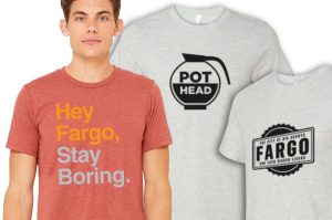 Shirts From Fargo, Fargo Stuff