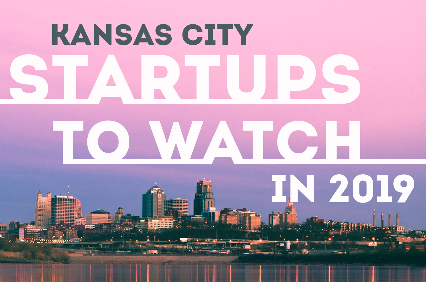 12 Kansas City Startups to Watch in 2019