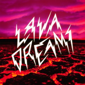 "Lava Dreams" album